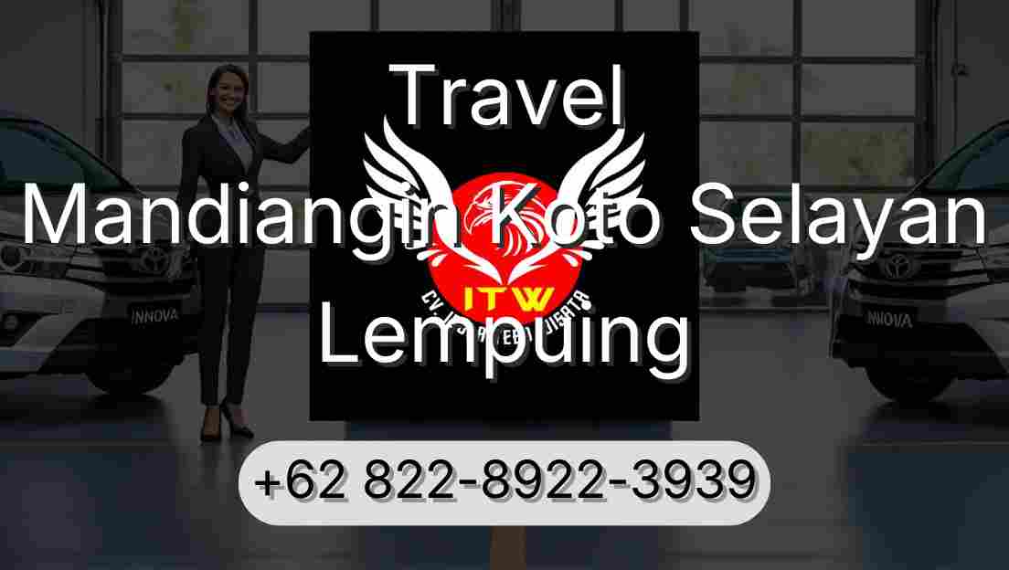 Travel Mandiangin Koto Selayan Lempuing