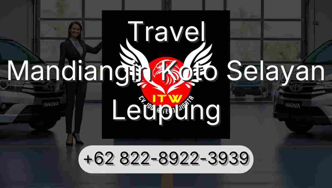 Travel Mandiangin Koto Selayan Leupung