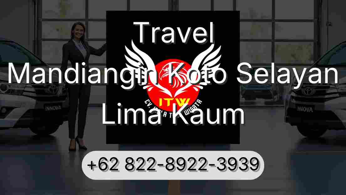 Travel Mandiangin Koto Selayan Lima Kaum