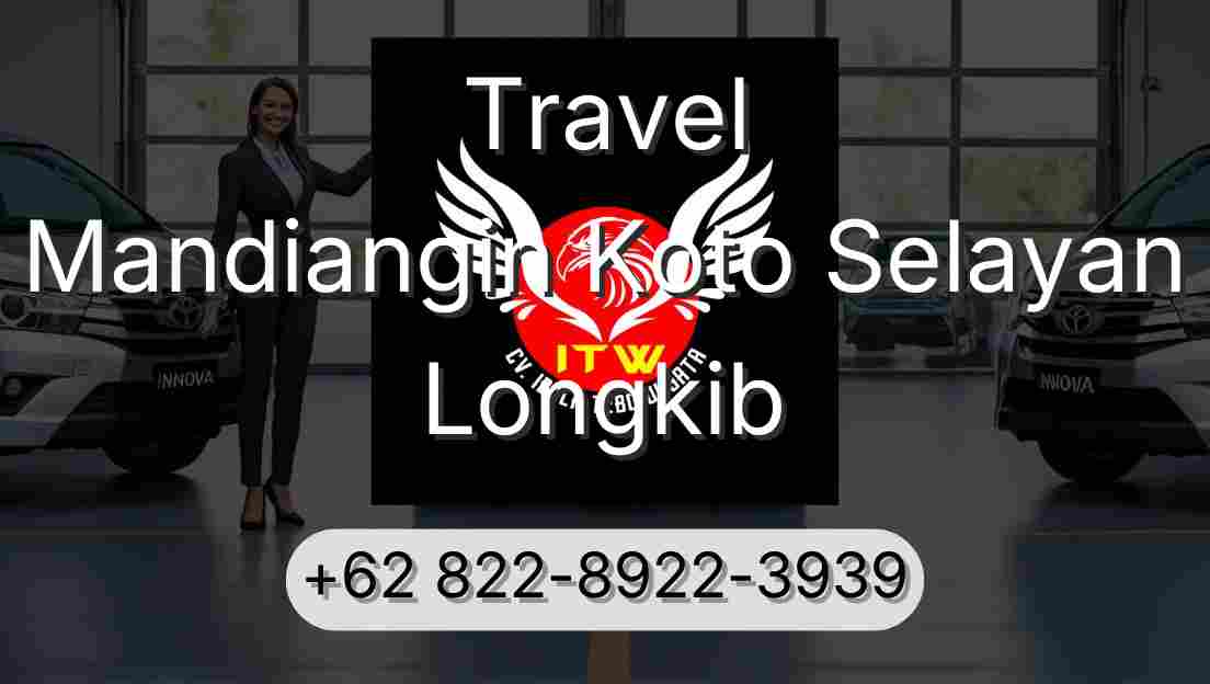 Travel Mandiangin Koto Selayan Longkib