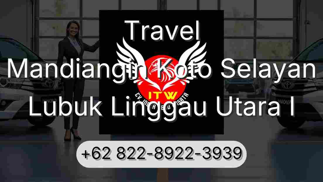 Travel Mandiangin Koto Selayan Lubuk Linggau Utara I