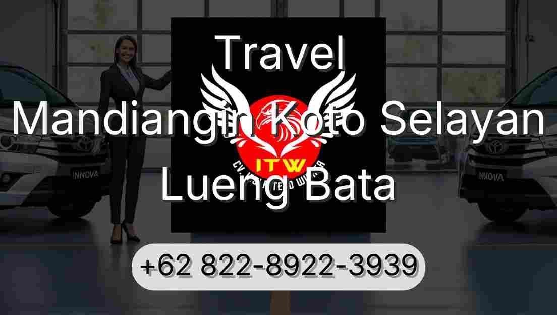 Travel Mandiangin Koto Selayan Lueng Bata
