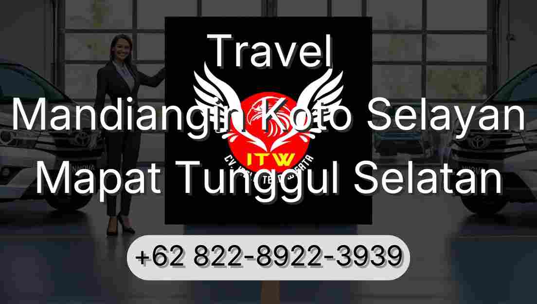 Travel Mandiangin Koto Selayan Mapat Tunggul Selatan