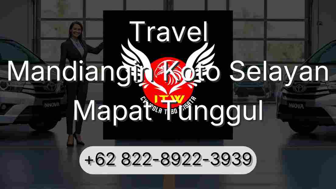 Travel Mandiangin Koto Selayan Mapat Tunggul
