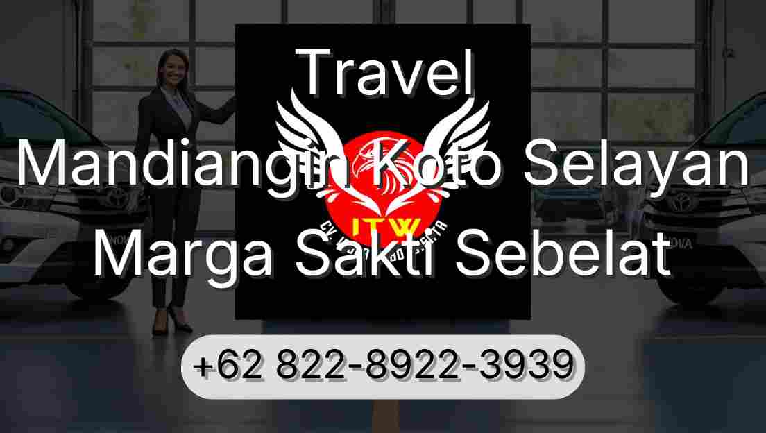 Travel Mandiangin Koto Selayan Marga Sakti Sebelat
