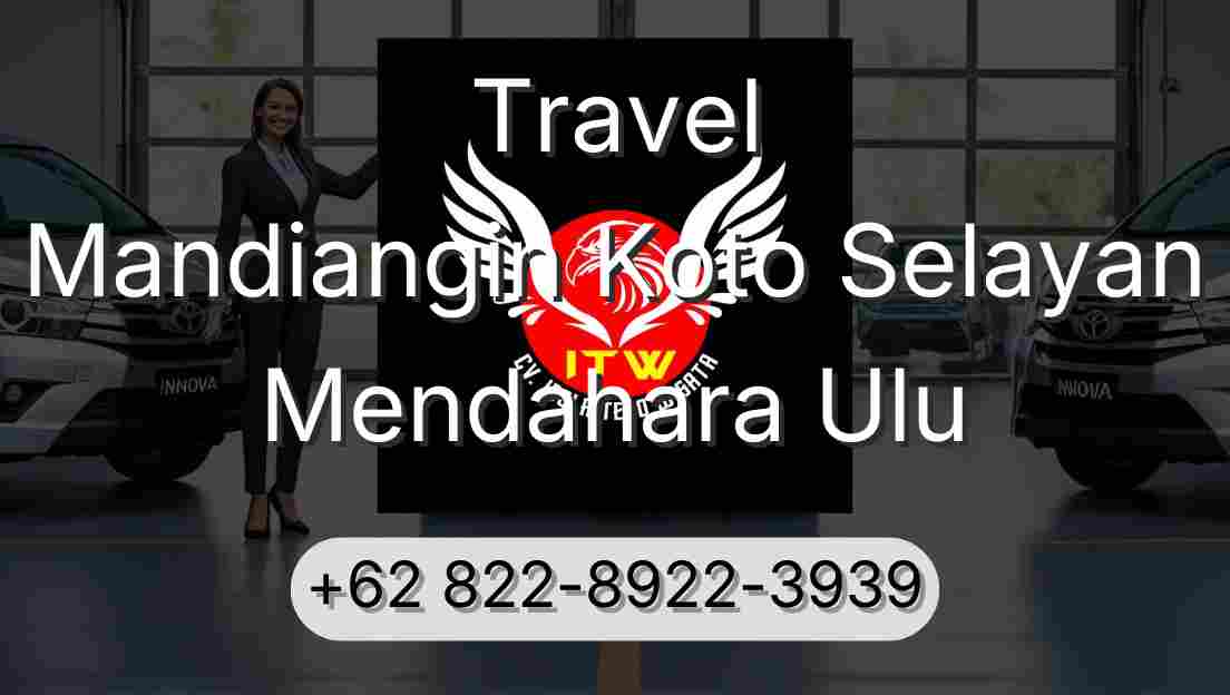 Travel Mandiangin Koto Selayan Mendahara Ulu