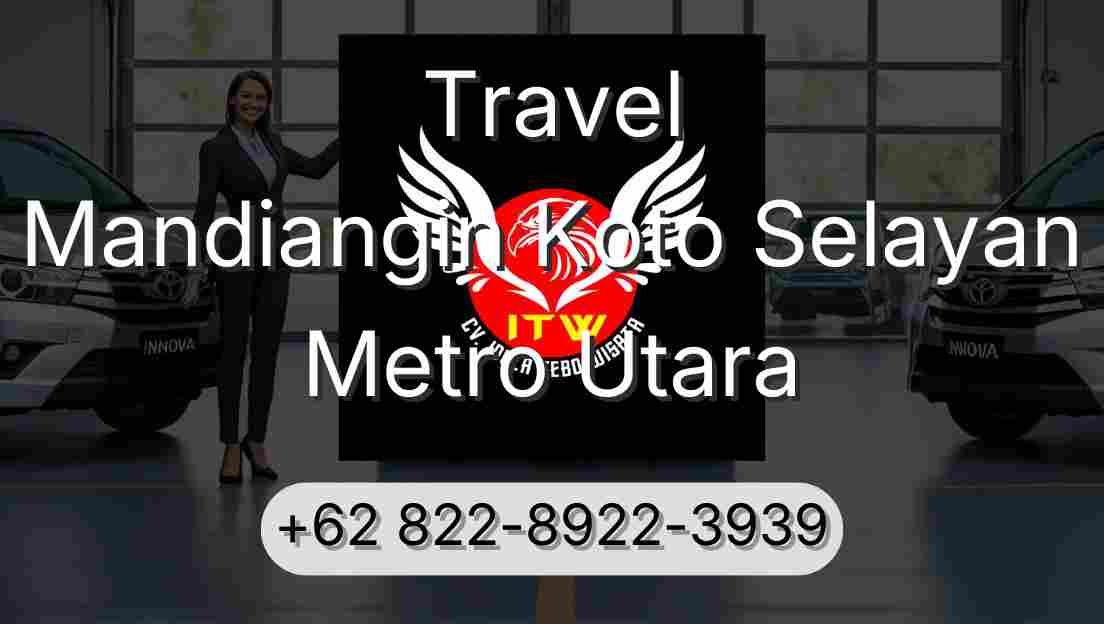 Travel Mandiangin Koto Selayan Metro Utara