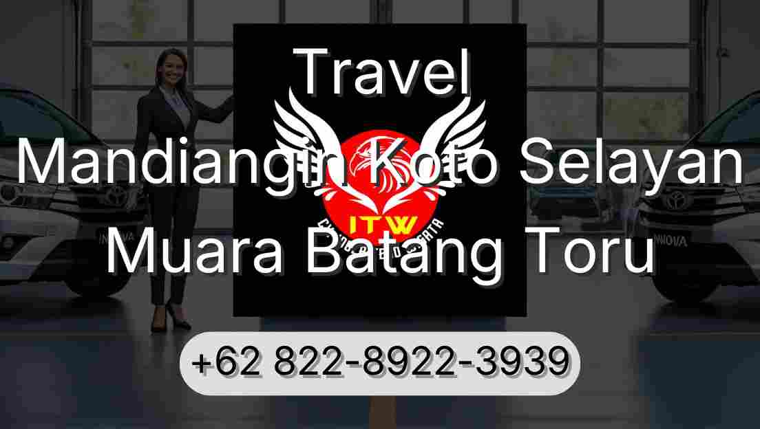 Travel Mandiangin Koto Selayan Muara Batang Toru