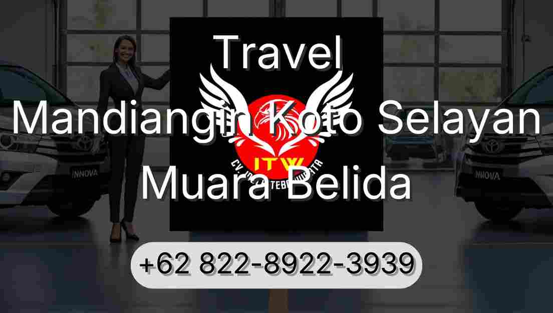 Travel Mandiangin Koto Selayan Muara Belida