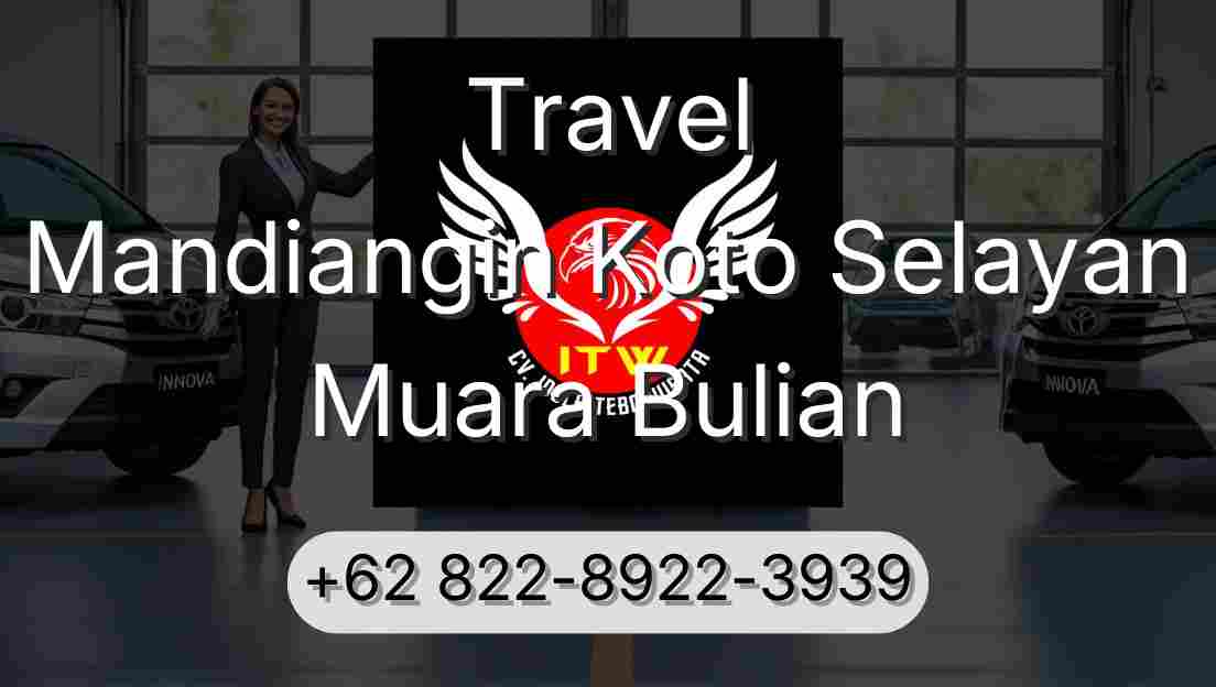 Travel Mandiangin Koto Selayan Muara Bulian