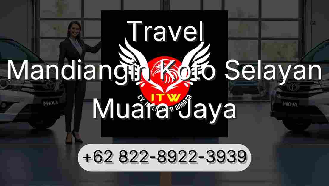 Travel Mandiangin Koto Selayan Muara Jaya