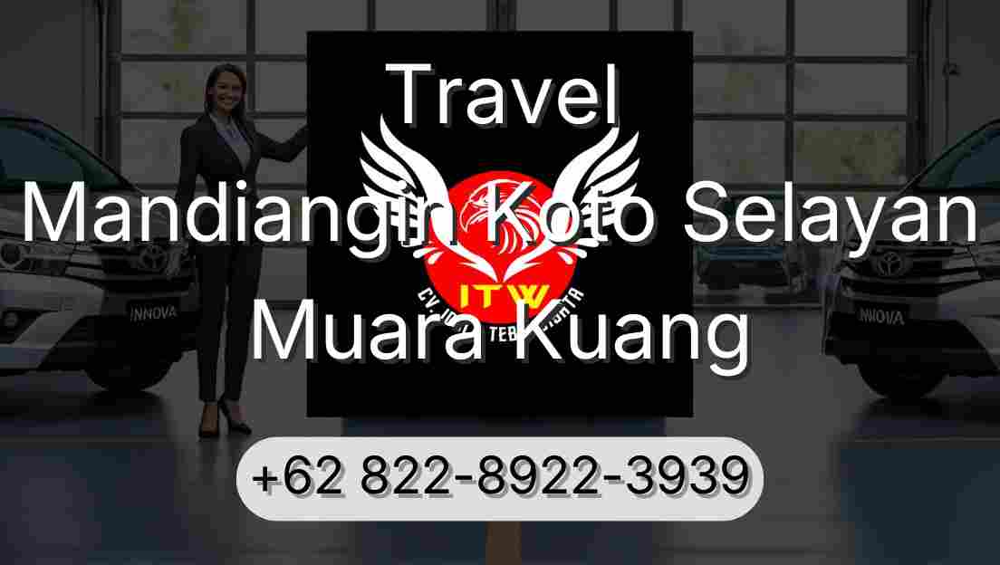 Travel Mandiangin Koto Selayan Muara Kuang