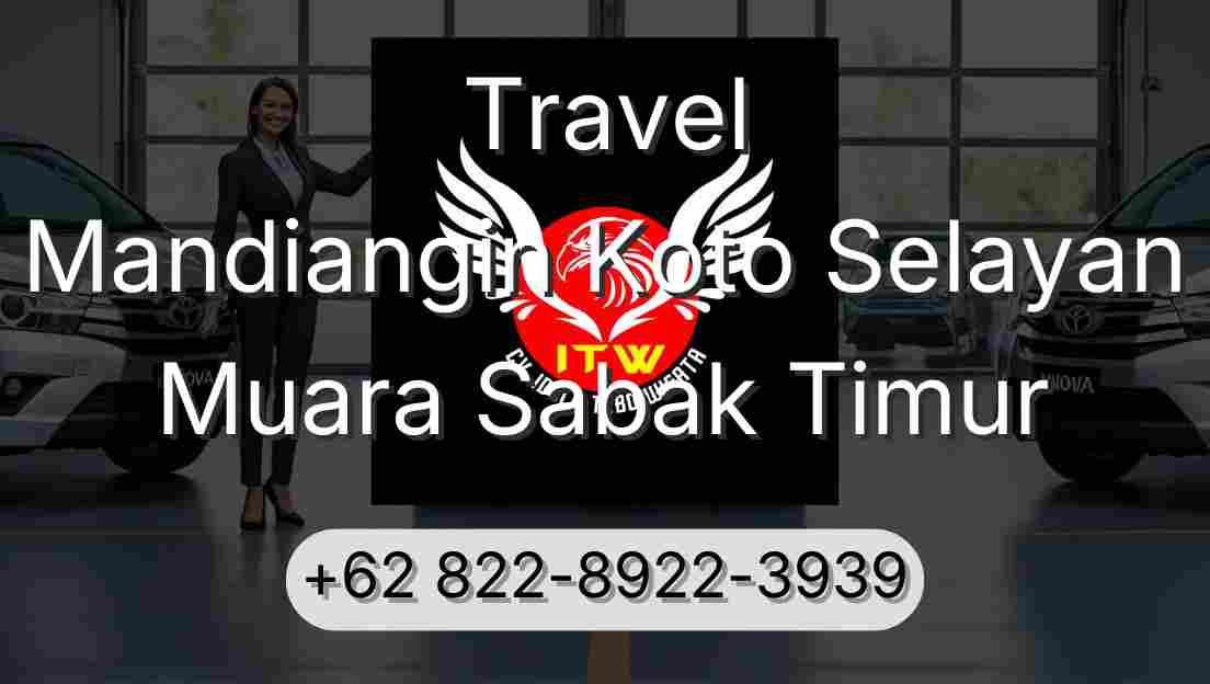 Travel Mandiangin Koto Selayan Muara Sabak Timur