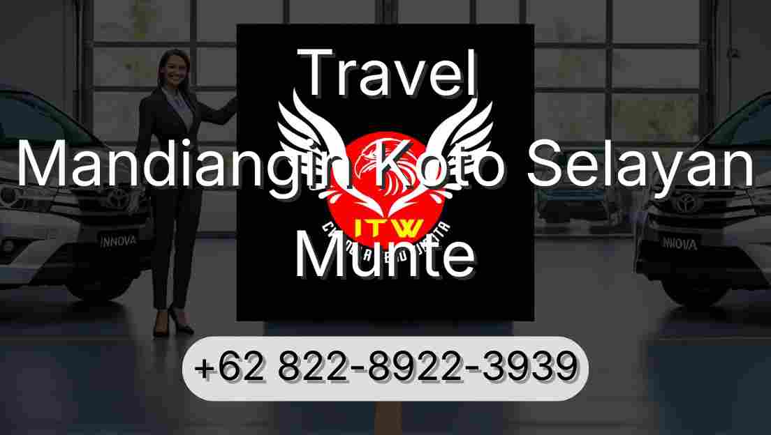 Travel Mandiangin Koto Selayan Munte