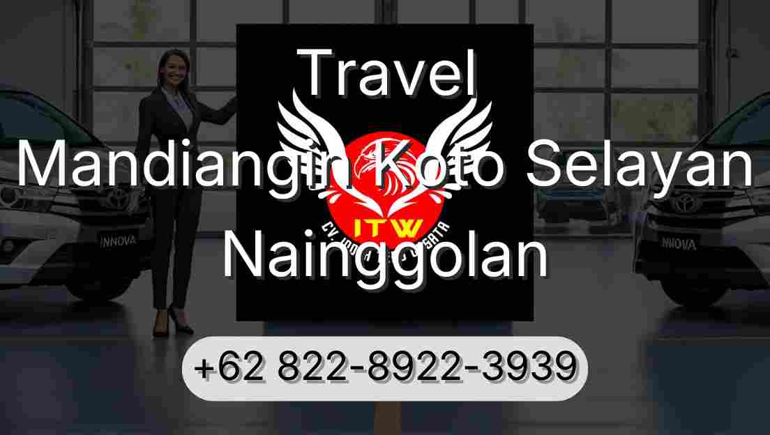 Travel Mandiangin Koto Selayan Nainggolan