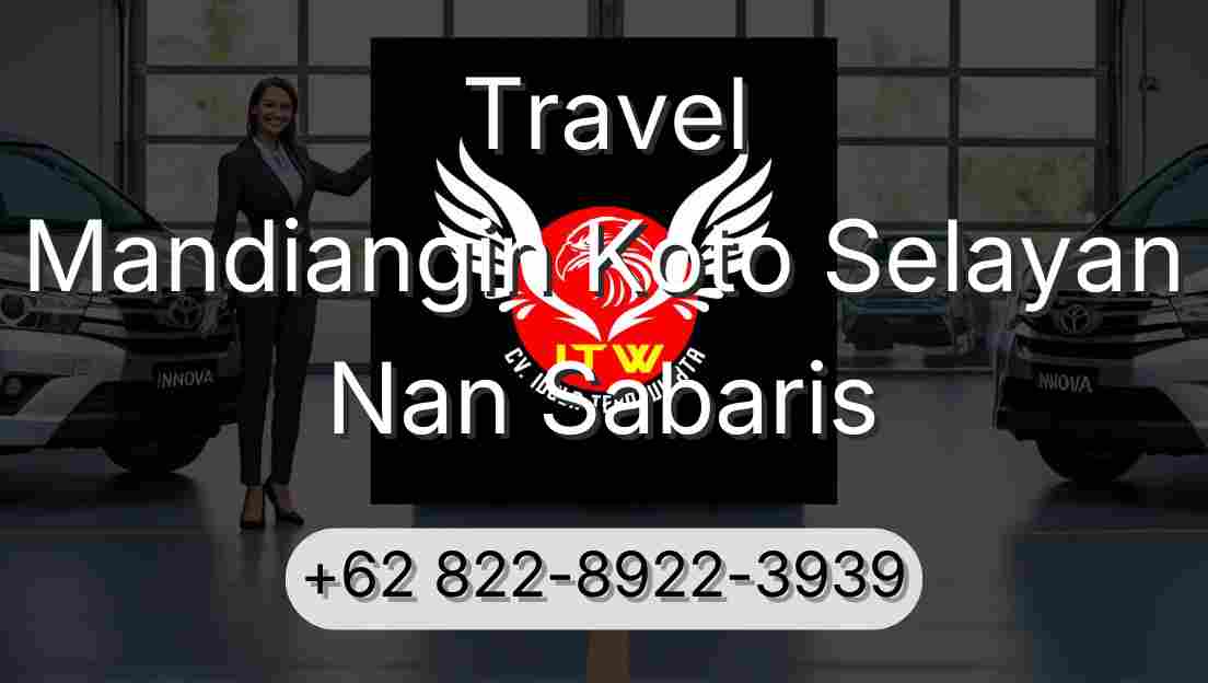 Travel Mandiangin Koto Selayan Nan Sabaris