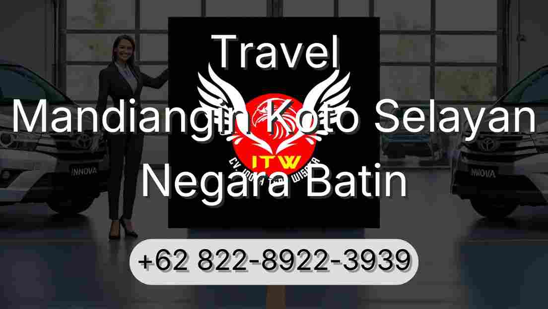 Travel Mandiangin Koto Selayan Negara Batin