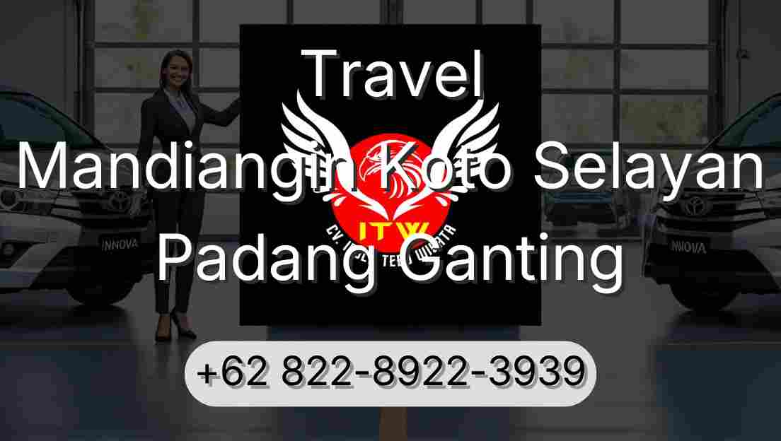 Travel Mandiangin Koto Selayan Padang Ganting