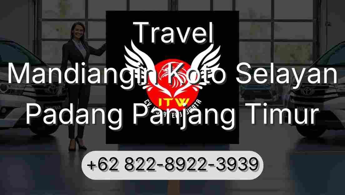Travel Mandiangin Koto Selayan Padang Panjang Timur