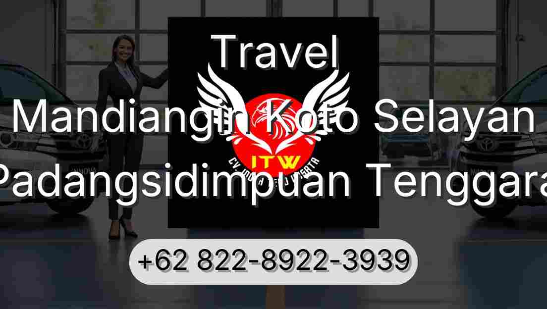 Travel Mandiangin Koto Selayan Padangsidimpuan Tenggara