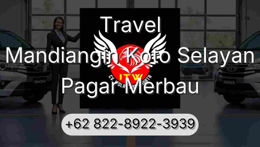 Travel Mandiangin Koto Selayan Pagar Merbau