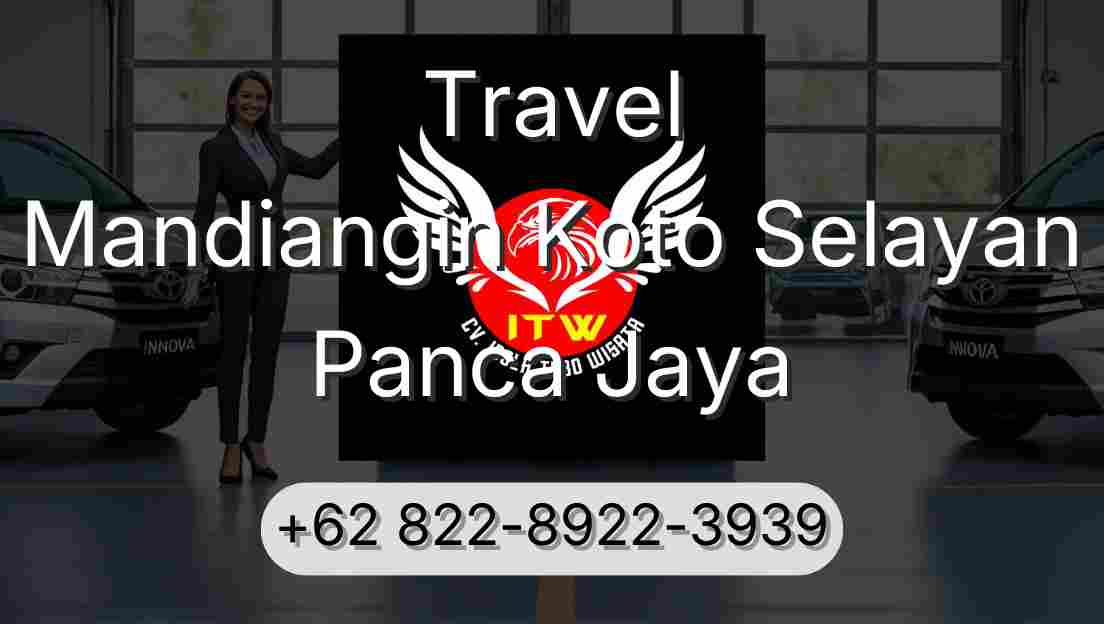 Travel Mandiangin Koto Selayan Panca Jaya
