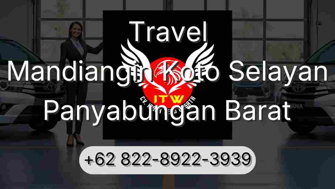 Travel Mandiangin Koto Selayan Panyabungan Barat