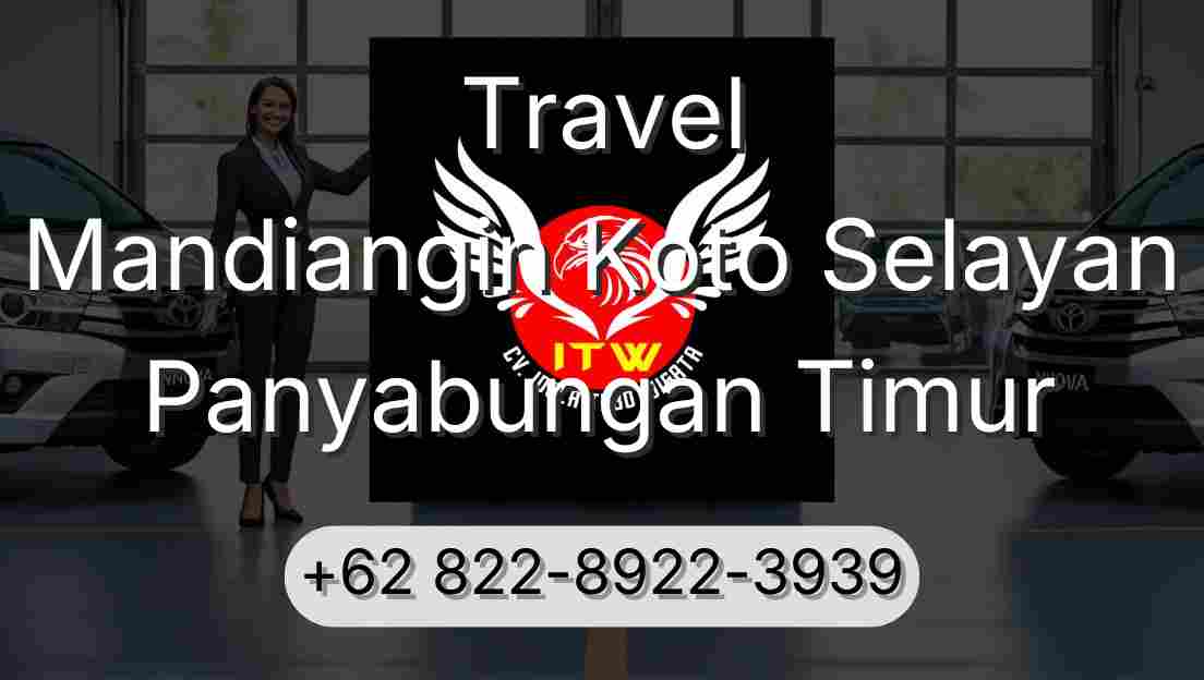 Travel Mandiangin Koto Selayan Panyabungan Timur