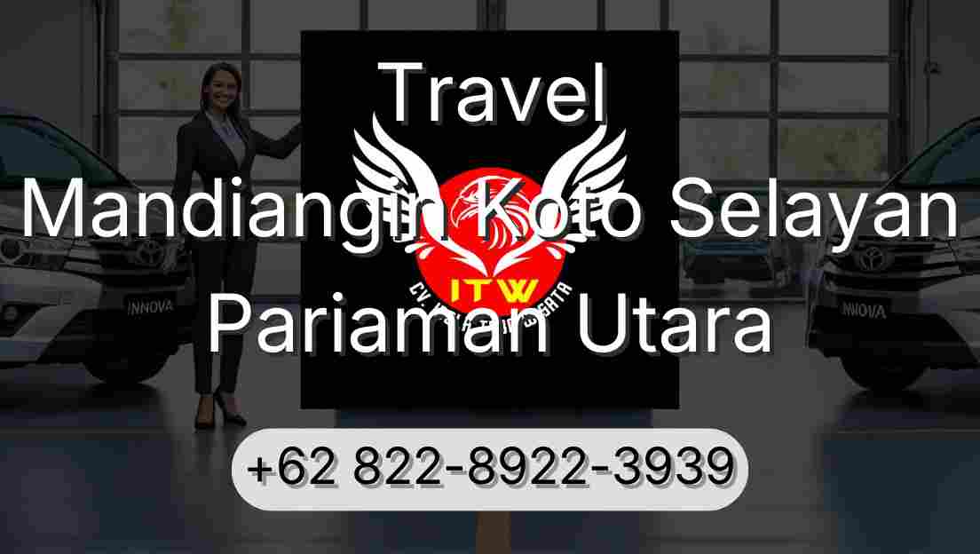 Travel Mandiangin Koto Selayan Pariaman Utara