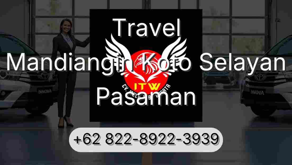 Travel Mandiangin Koto Selayan Pasaman