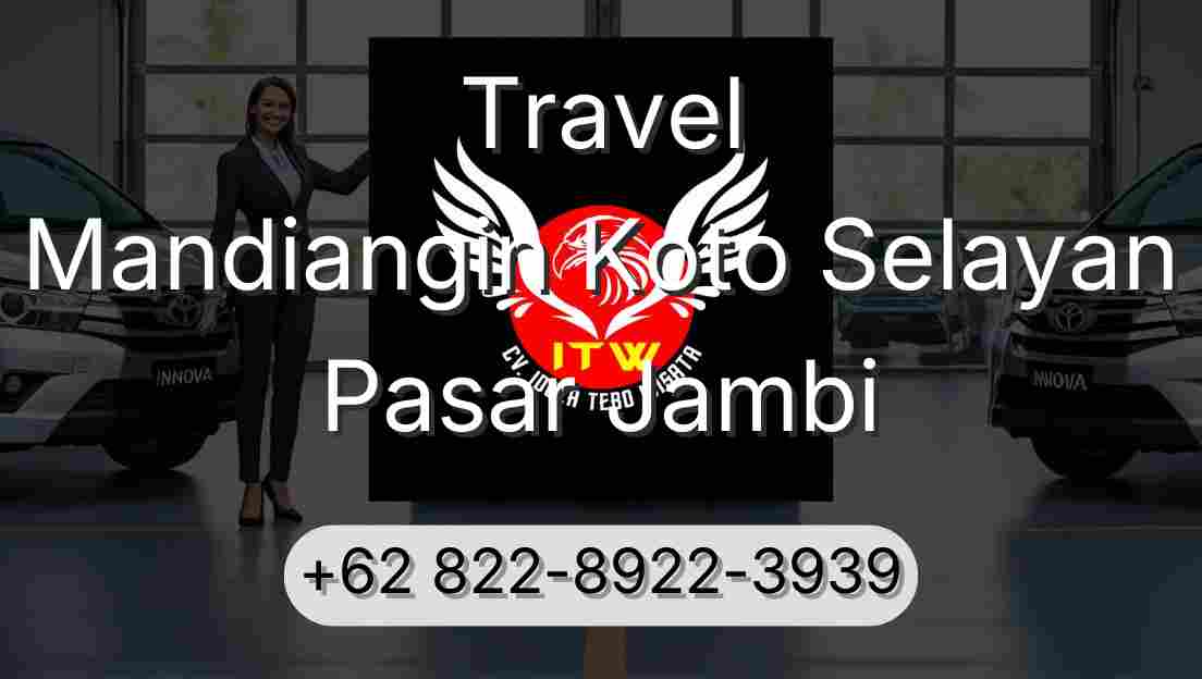 Travel Mandiangin Koto Selayan Pasar Jambi