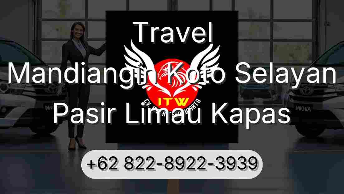 Travel Mandiangin Koto Selayan Pasir Limau Kapas