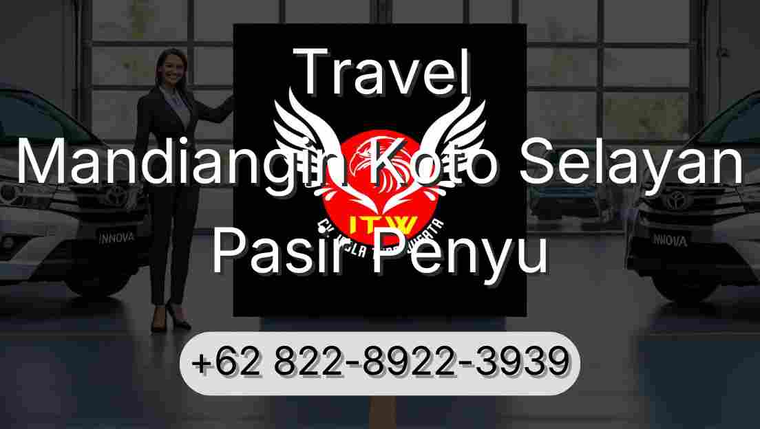 Travel Mandiangin Koto Selayan Pasir Penyu