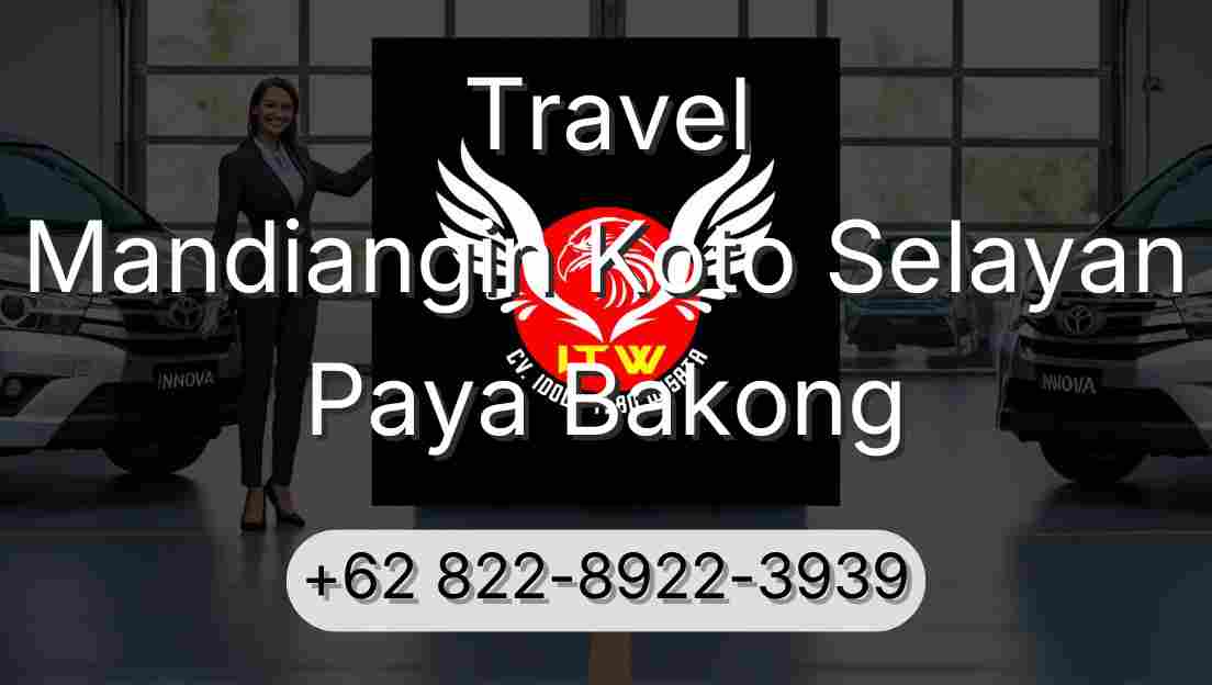 Travel Mandiangin Koto Selayan Paya Bakong