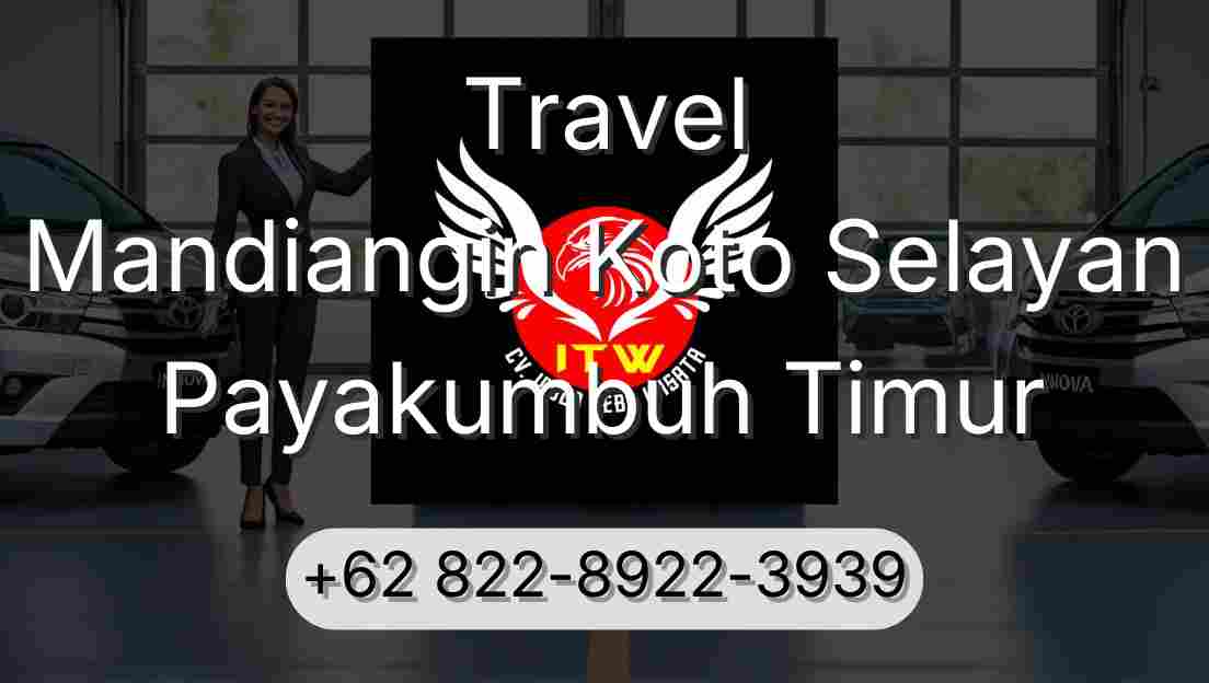 Travel Mandiangin Koto Selayan Payakumbuh Timur