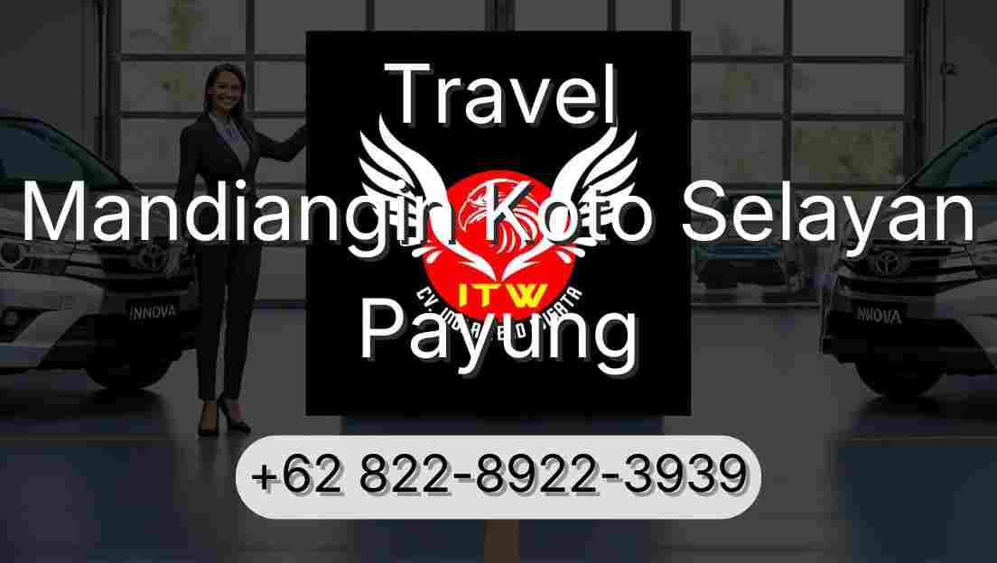 Travel Mandiangin Koto Selayan Payung