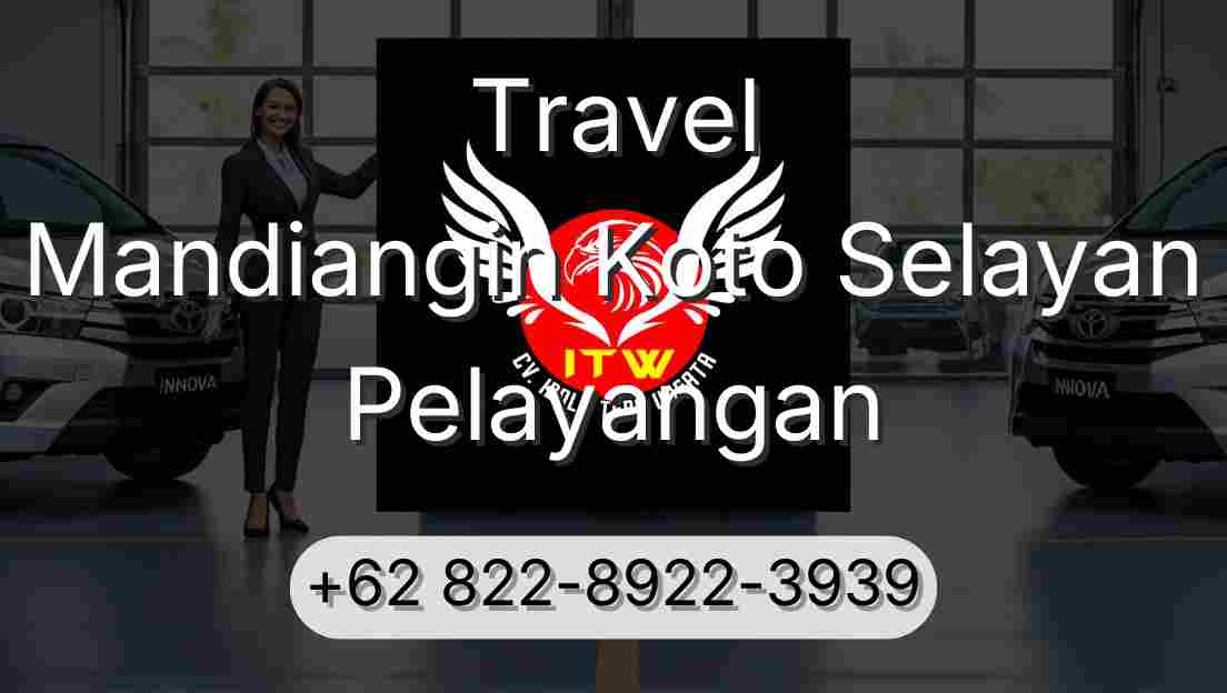 Travel Mandiangin Koto Selayan Pelayangan
