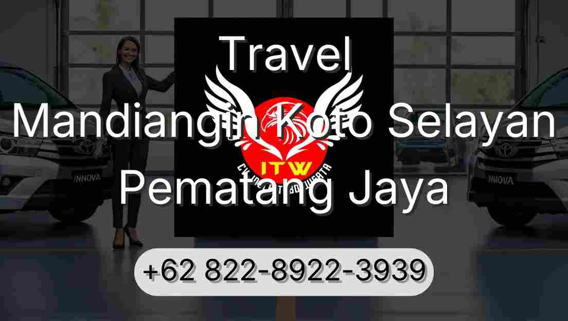 Travel Mandiangin Koto Selayan Pematang Jaya