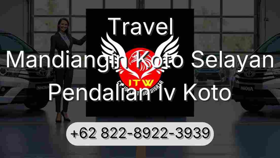 Travel Mandiangin Koto Selayan Pendalian Iv Koto