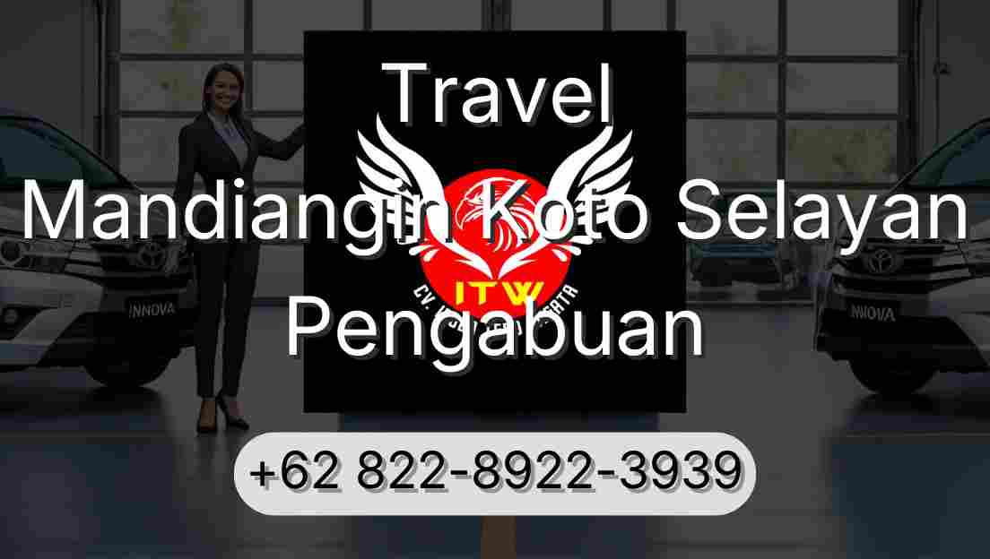 Travel Mandiangin Koto Selayan Pengabuan