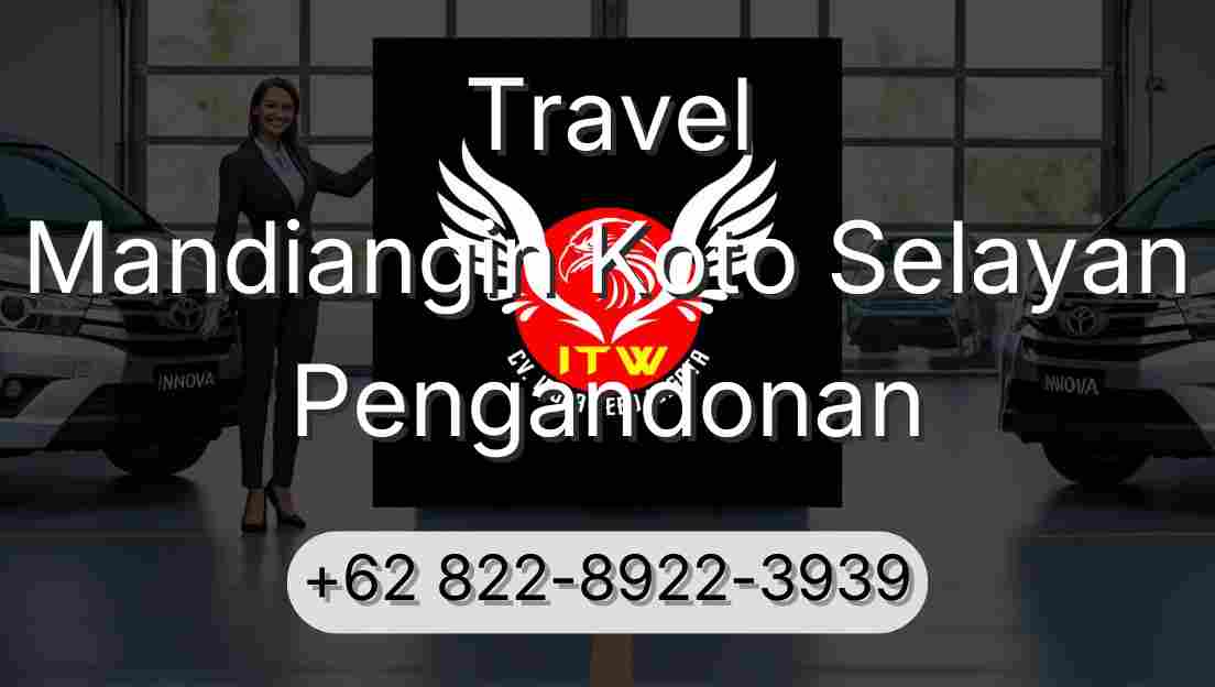 Travel Mandiangin Koto Selayan Pengandonan