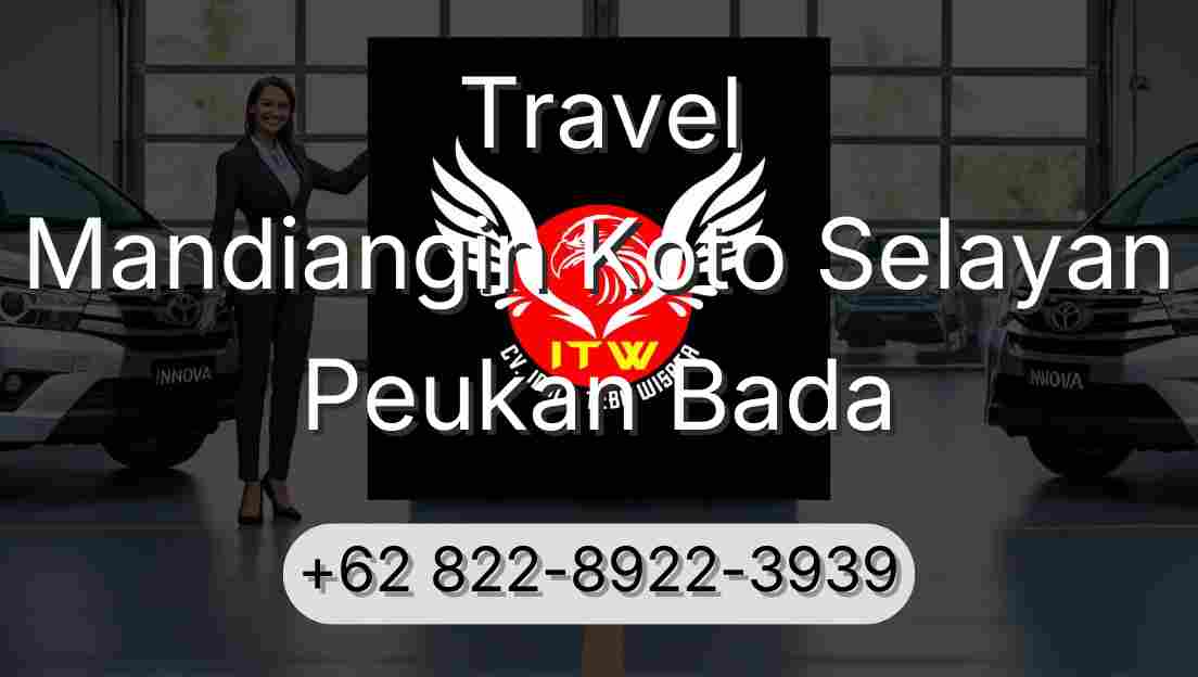 Travel Mandiangin Koto Selayan Peukan Bada