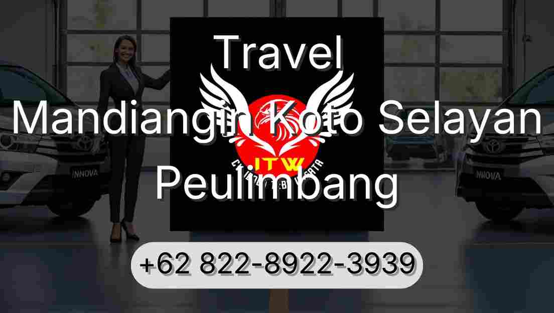 Travel Mandiangin Koto Selayan Peulimbang