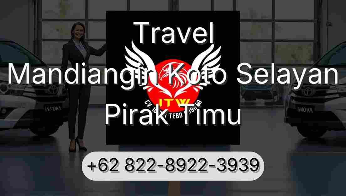 Travel Mandiangin Koto Selayan Pirak Timu