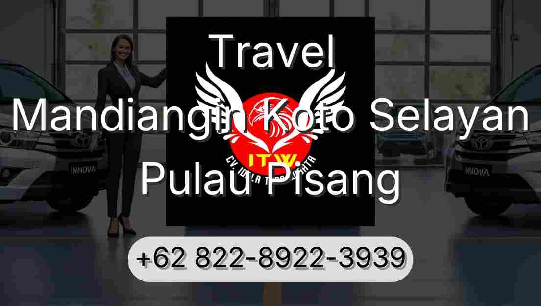 Travel Mandiangin Koto Selayan Pulau Pisang
