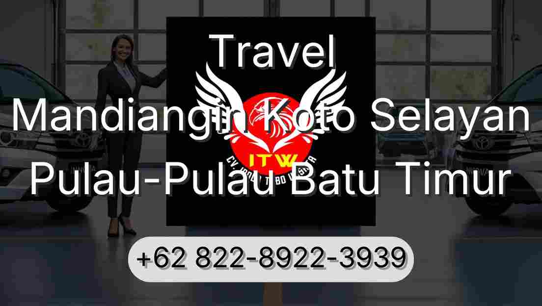 Travel Mandiangin Koto Selayan Pulau-Pulau Batu Timur