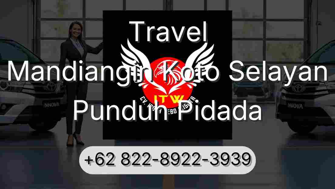 Travel Mandiangin Koto Selayan Punduh Pidada