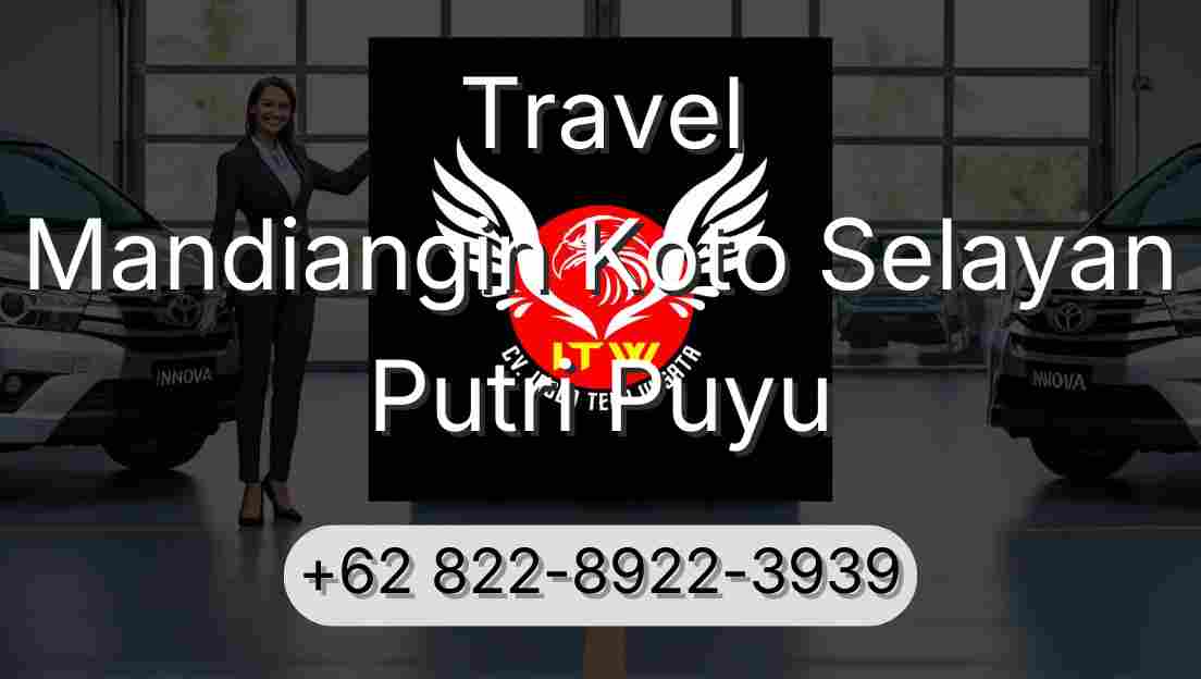 Travel Mandiangin Koto Selayan Putri Puyu