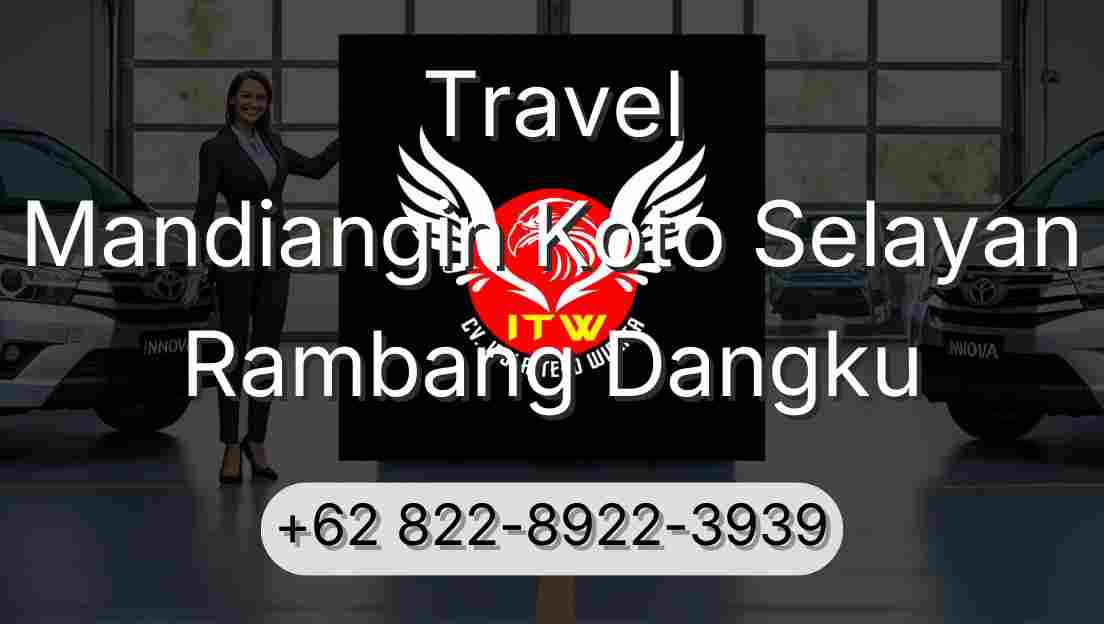 Travel Mandiangin Koto Selayan Rambang Dangku