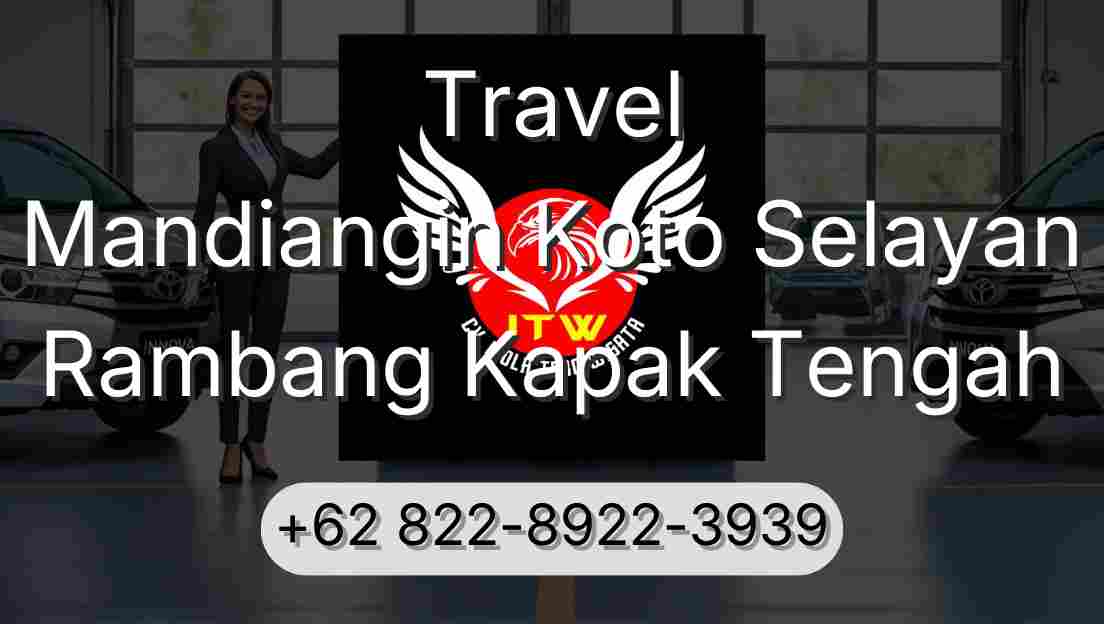 Travel Mandiangin Koto Selayan Rambang Kapak Tengah